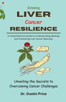  Cancer: A Comprehensive Guide to Understanding and Overcoming: A Journey Through Hope and Resilience, Unveiling the Secrets of Cellular Rebellion