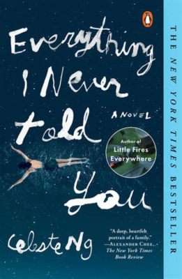  Everything I Never Told You: Ein Meisterwerk der familiären Geheimnisse und des kulturellen Aufbruchs