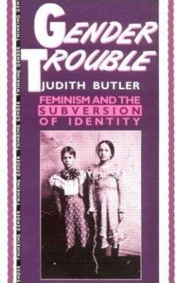 Gender Trouble: Eine Dekonstruktion der binären Geschlechterordnung? - Wie Judith Butler die Welt des Geschlechts neu definierte