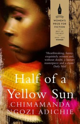  Half of a Yellow Sun - Eine Geschichte von Liebe und Verlust im Schatten des Bürgerkriegs