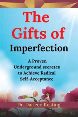  Gifts of imperfection –  Ein Meisterwerk der Selbstakzeptanz und des inneren Friedens