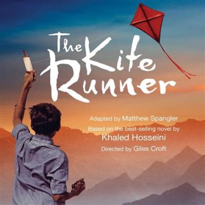  Kite Runner – Ein poetisches Porträt der Freundschaft und Schuld inmitten des kriegerischen Aufruhrs